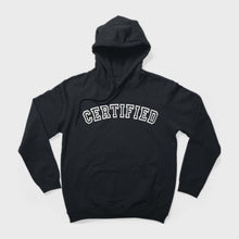 Load image into Gallery viewer, Certified Hoodie